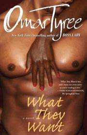 Cover of: What They Want by Omar Tyree, Omar Tyree