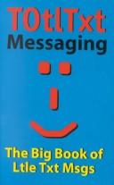 Cover of: Totltxt: The Big Book of Little Text Messages