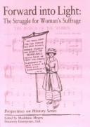 Cover of: Forward into Light: The Struggle for Women's Suffrage (Self-Study Sourcebook)