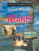 Cover of: Manet (History & Techniques of the Great Masters)