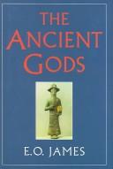 Cover of: The Ancient Gods by E. O. James