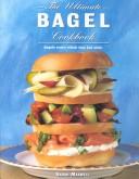 Cover of: The Ultimate Bagel Cookbook