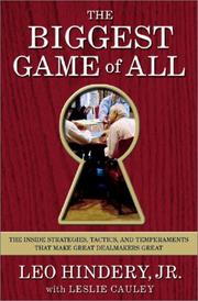 Cover of: The Biggest Game of All : The Inside Strategies, Tactics, and Temperaments That Make Great Dealmakers Great