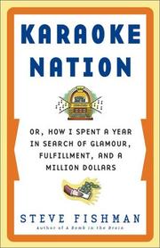 Cover of: Karaoke Nation: Or, How I Spent a Year in Search of Glamour, Fulfillment, and a Million Dollars