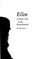 Cover of: Ellen: a short life long remembered.