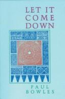 Cover of: Let it come down by Paul Bowles