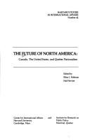 Cover of: The Future of North America by edited by Elliot J. Feldman, Neil Nevitte.