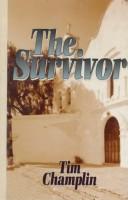 Cover of: The survivor by Tim Champlin