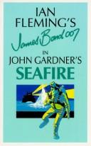 Cover of: Ian Fleming's James Bond in John Gardner's seafire.