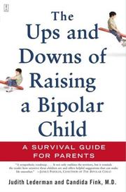 Cover of: The Ups and Downs of Raising a Bipolar Child: A Survival Guide for Parents