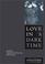 Cover of: Love in a dark time