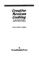 Cover of: Creative Mexican cooking: recipes from great Texas chefs