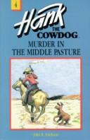 Hank the Cowdog and murder in the middle pasture by John R. Erickson