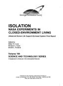 Cover of: Isolation: NASA experiments in closed-environment living : advanced human life support enclosed system final report