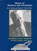 Cover of: History of Rocketry and Astronautics: Proceedings of the Thirtieth History Symposium of the International Academy of Astronautics, Beiking, China, 1996 (Aas History Series)