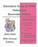 Cover of: Educators Guide to Free Videotapes: Secondary 2003-2004 (Ducators Guide to Free Videotapes (Secondary), 20032004)