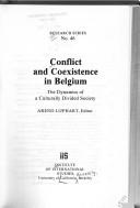 Cover of: Conflict and Coexistence in Belgium | Arend Lijphart