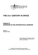 The 21st century in space by AAS Conference (35th 1988 Saint Louis, Mo.), Mo.) Aas Conference 1988 (Saint Louis, George V. Butler