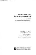 Cover of: Computer Use in Human Services by Dick Schoech, Dick Schoech