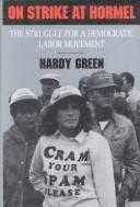 On strike at Hormel by Hardy Green