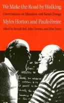 Cover of: We Make the Road by Walking by Myles Horton, Paulo Freire