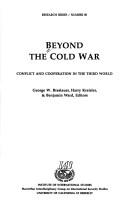 Cover of: Beyond the cold war by George W. Breslauer, Harry Kreisler & Benjamin Ward, editors ; [contributors, George W. Breslauer ... et al.].
