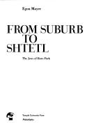 Cover of: From suburb to shtetl: the Jews of Boro Park