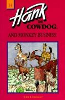 Cover of: Hank the Cowdog and monkey business by Jean Little