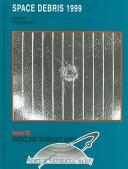 Cover of: Space debris 1999: proceedings of the space debris sessions from a symposium of the International Academy of Astronautics, held in conjunction with the 50th International Astronautical Federation Congress, October 4-8, 1999, Amsterdam, The Netherlands