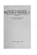 Cover of: The American and European Revolutions, 1776-1848: Sociopolitical and Ideological Ramifications