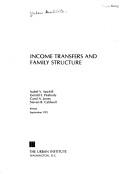 Cover of: Income transfers and family structure
