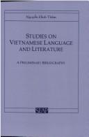 Cover of: Studies on Vietnamese language and literature: a preliminary bibliography