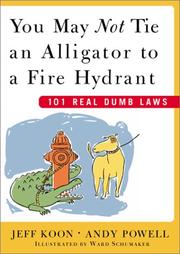 Cover of: You may not tie an alligator to a fire hydrant by Jeff Koon