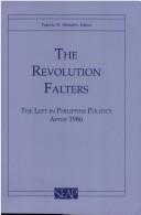 Cover of: The revolution falters: the left in Philippine politics after 1986