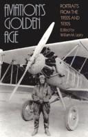 Cover of: Aviation's golden age: portraits from the 1920s and 1930s