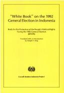 Cover of: White book on the 1992 general election in Indonesia | Badan Perlindungan Hak-Hak Politik Rakyat Dalam Menghadapi Pemilihan Umum 1992 (Indonesia)
