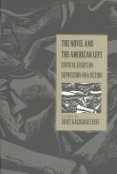 Cover of: The novel and the American left: critical essays on Depression-era fiction