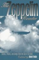 Cover of: The Zeppelin reader: stories, poems, and songs from the age of airships