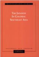 Cover of: The Japanese in Colonial Southeast Asia (Translation Series) (Translation Series : No. 3)