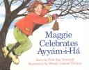 Maggie Celebrates Ayyam-I-Ha by Patti Rae Tomarelli, Wendy Cowper-Thomas