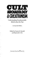 Cover of: Cult archaeology & creationism by edited by Francis B. Harrold and Raymond A. Eve.