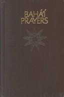 Cover of: Baha'i Prayers by بهاء الله, The Bab
