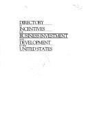 Cover of: Directory of Incentives for Business Investment and Development in the United States: A State-By-State Guide