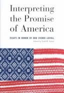 Cover of: Interpreting the Promise of America by Odd Sverre Lovoll, Todd W. Nichol