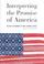 Cover of: Interpreting the Promise of America