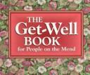 Cover of: The Get-Well Book for People on the Mend