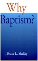 Cover of: Why Baptism? by Bruce L. Shelley