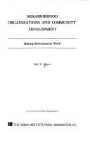 Cover of: Neighborhood Organizations and Community Development by Neil S. Mayer, Neil S. Mayer