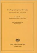 Cover of: The Kenpeitai in Java and Sumatra: selections from The authentic history of the Kenpeitai (Nihon kenpei seishi) by the National Federation of Kenpeitai Veterans' Associations (Zenkoku Kenyukai Rengokai Hensan Iinkai) ; translated by Barbara Gifford Shimer & Guy Hobbs ; with an introduction by Theodore Friend.