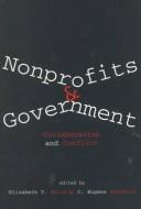 Cover of: Nonprofits and government by Elizabeth Boris and C. Eugene Steuerle, editors.